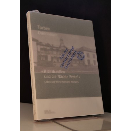 Torben Dannhauer. "Hier draußen sind die Nächte Feste!" - Leben und Werk Hermann Kriegers