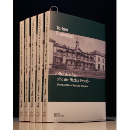 Torben Dannhauer. "Hier draußen sind die Nächte Feste!" - Leben und Werk Hermann Kriegers